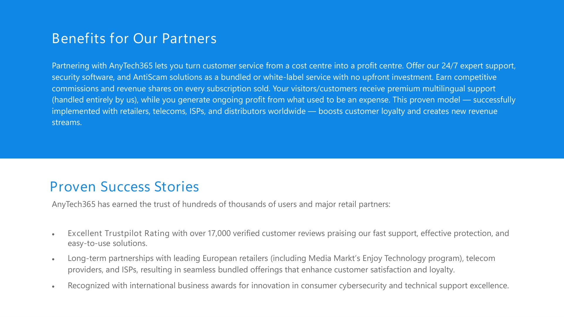Benefits for Our Partners, and Proven Success Stories.