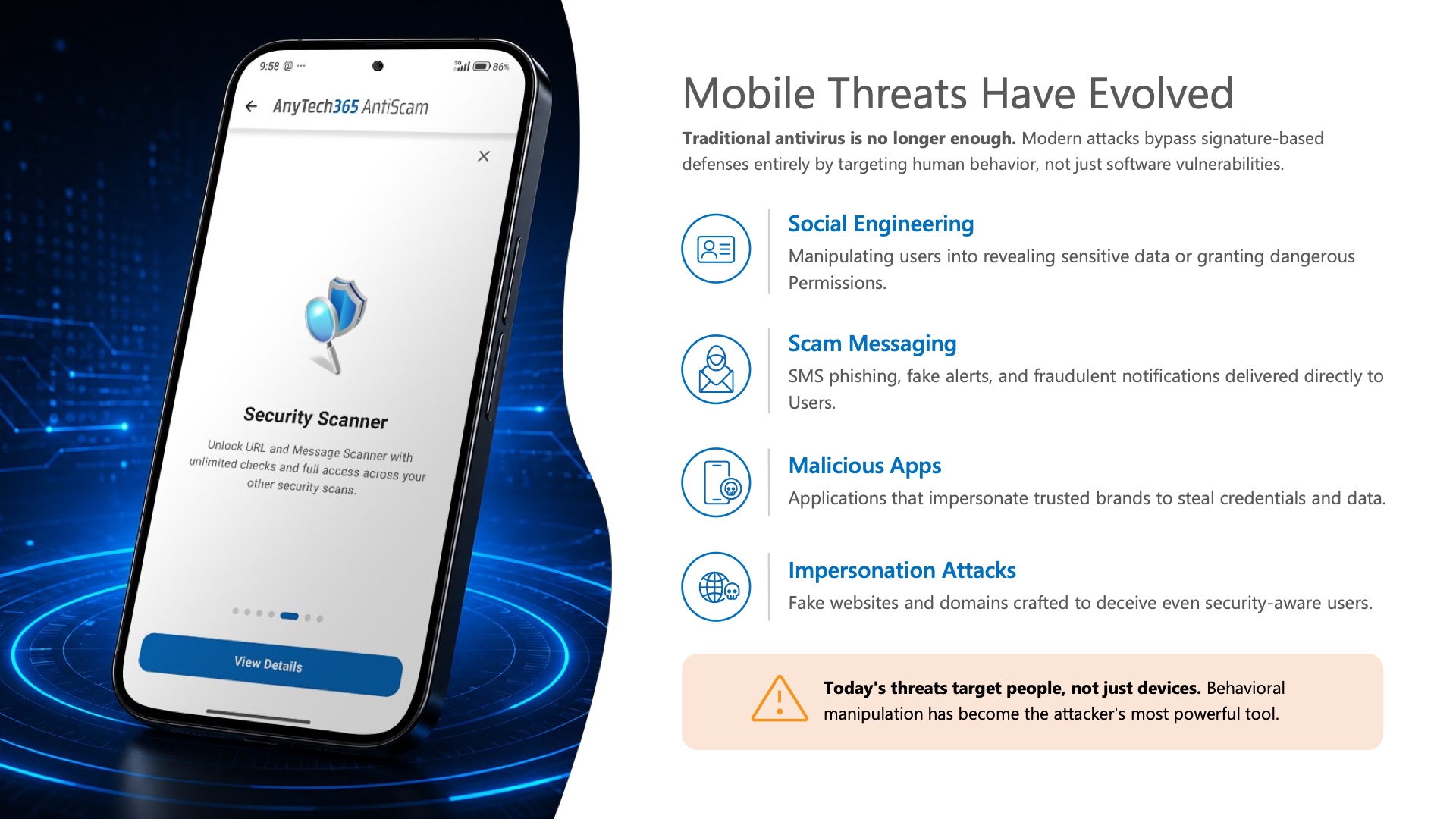 Mobile threats have evolved: social engineering, scam messaging, malicious apps, and impersonation attacks.